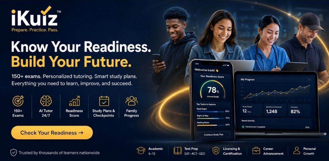 iKuiz: Know Your Readiness. Build Your Future. 200+ exams with personalized tutoring and smart study plans across Academic (grades 6-12), Test Prep (SAT, ACT, GED), Licensing & Certification, Career Advancement, and Personal Growth. See the paths we cover.